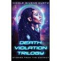 Death Violation Trilogy: Stories from the District