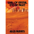 Wall of Crystal, Eye of Night: A Positronic Book