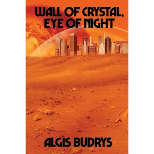 Wall of Crystal, Eye of Night: A Positronic Book