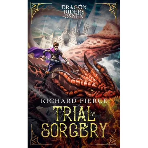 Trial by Sorcery: Dragon Riders of Osnen Book 1