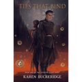 Ties That Bind: Book One of The Celestial Wars Saga
