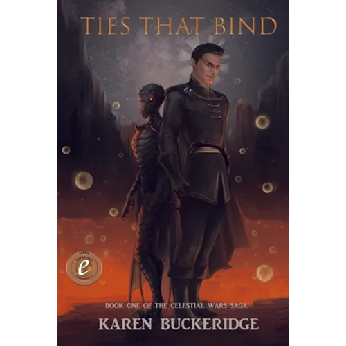 Ties That Bind: Book One of The Celestial Wars Saga