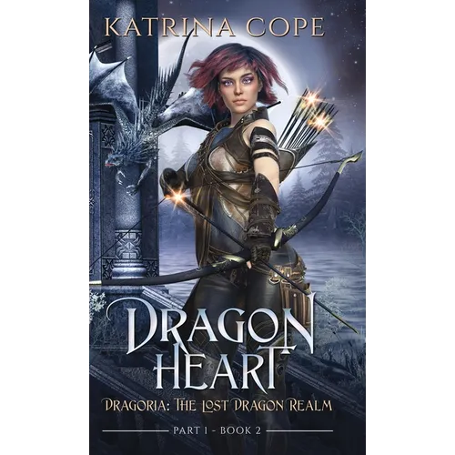 Dragon Heart: Part 1