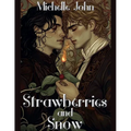 Strawberries and Snow
