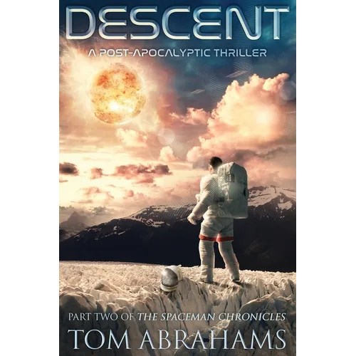 Descent: A Post Apocalyptic Thriller