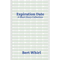 Expiration Date: a Short Story Collection