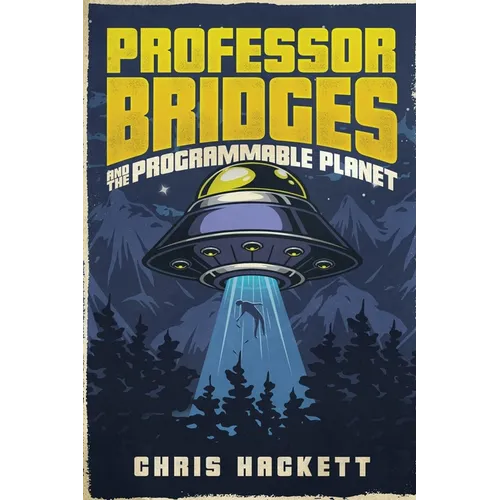Professor Bridges and the Programmable Planet