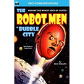 Robot Men of Bubble City, The, & Dragon Army