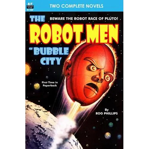 Robot Men of Bubble City, The, & Dragon Army
