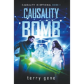 Causality Bomb