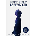 Suddenly Astronaut
