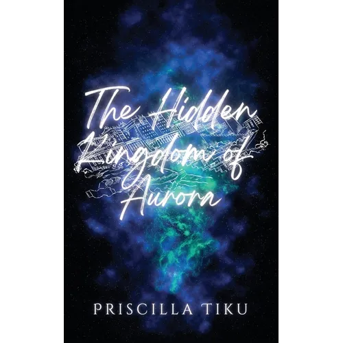The Hidden Kingdom Of Aurora