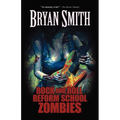 Rock and Roll Reform School Zombies