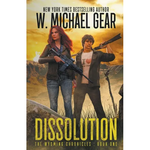 Dissolution: The Wyoming Chronicles: Book One