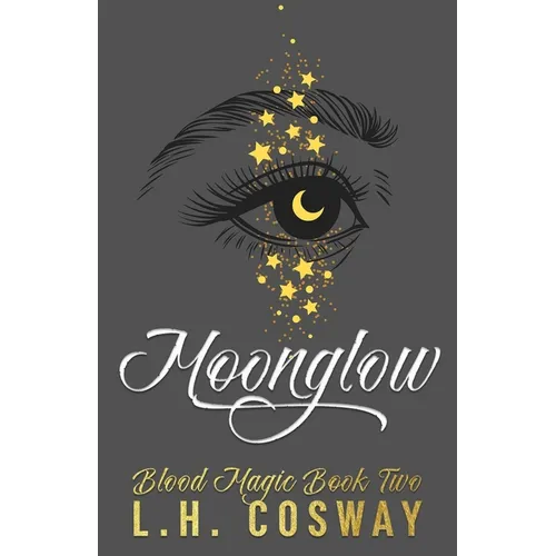 Moonglow: Blood Magic Book 2