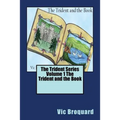 The Trident Series Volume 1 the Trident and the Book