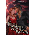 These Gentle Wolves