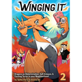 Winging It: Dragons On Determination, Self-esteem, & Causing Terror In Your Neighborhood (Funny Dragon Series Vol.2)