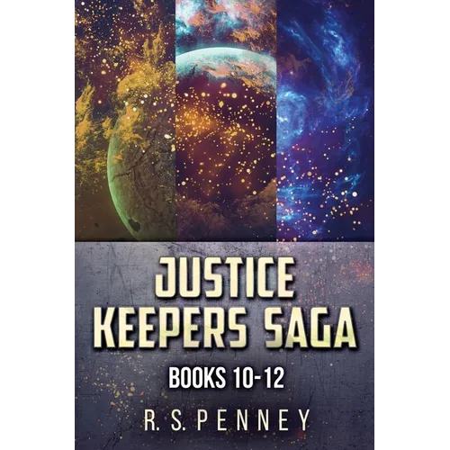 Justice Keepers Saga - Books 10-12
