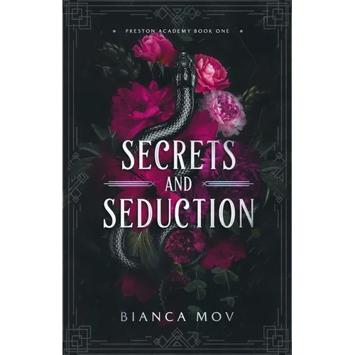 Secrets and Seduction: A Dark Boarding School Romance (Preston Academy Book 1)