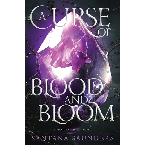 A Curse of Blood and Bloom