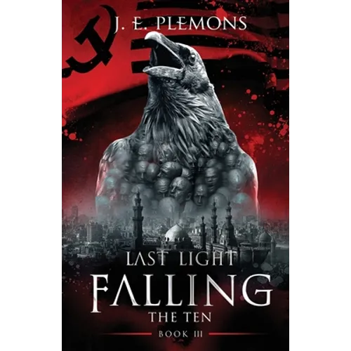 Last Light Falling - The Ten, Book III