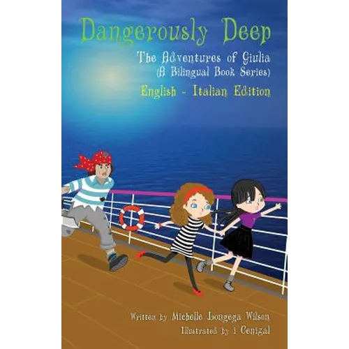 Dangerously Deep / Acque Pericolose (a bilingual book in English and Italian)