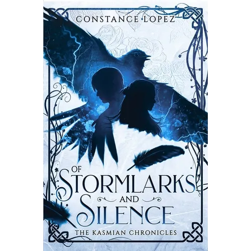 Of Stormlarks and Silence: A Kasmian Chronicles Standalone