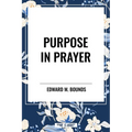 Purpose in Prayer