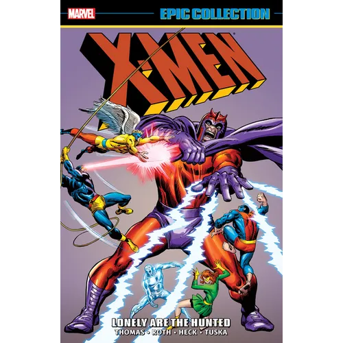 X-Men Epic Collection: Lonely Are the Hunted [New Printing]