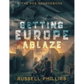 Setting Europe Ablaze: The SOE Sourcebook