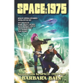 Space: 1975: Space Opera Stories, 1970s Style