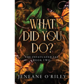 What Did You Do?