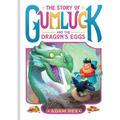 The Story of Gumluck and the Dragon's Eggs: Book Two