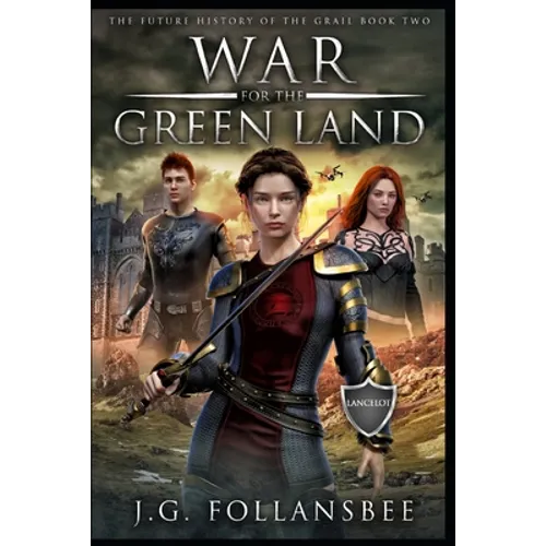 War for the Green Land: The Future History of the Grail, Book 2