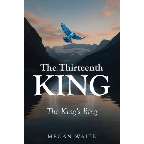 The Thirteenth King: The King's Ring