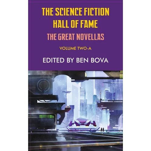 Science Fiction Hall of Fame Volume Two-A: The Great Novellas