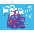 The Adventures of... Cheepler and Dr. Mercury!