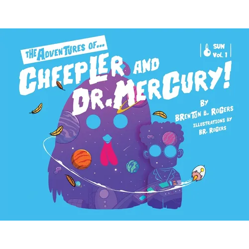 The Adventures of... Cheepler and Dr. Mercury!
