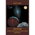 Pluto II Voyage to the Edge of the Universe: Screenplay