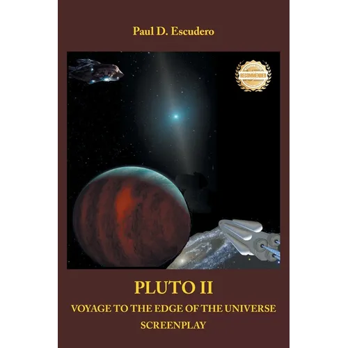 Pluto II Voyage to the Edge of the Universe: Screenplay