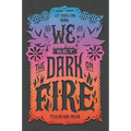 We Set the Dark on Fire
