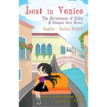 Lost in Venice / Persa a Venezia (a bilingual book in English and Italian)