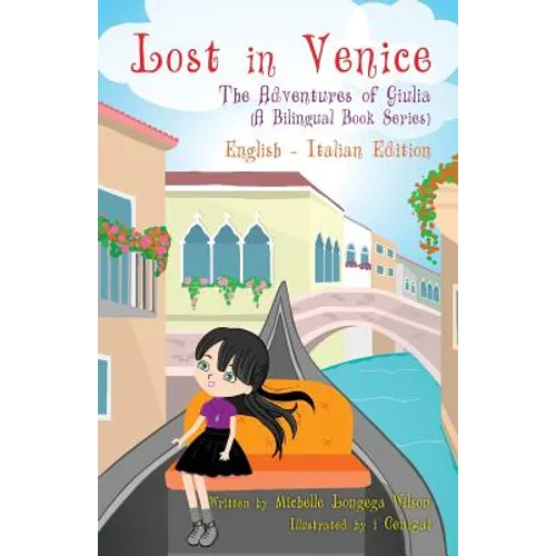 Lost in Venice / Persa a Venezia (a bilingual book in English and Italian)