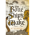The Bone Ship's Wake