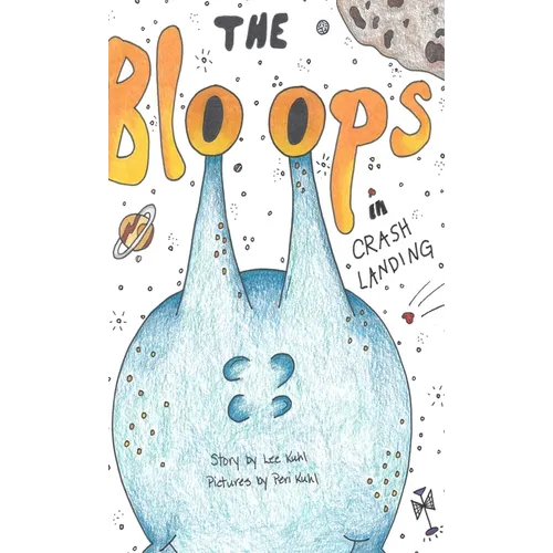 Lee Kuhl's "The Bloops": Crash Landing