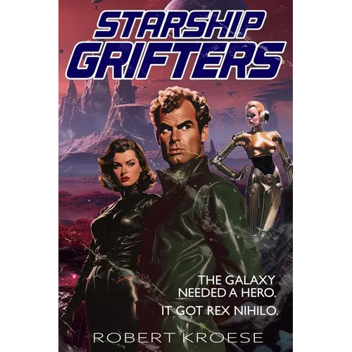 Starship Grifters (A Rex Nihilo Adventure)