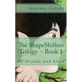 ShapeShifters Trilogy Book 1: Of Dryads and Elves