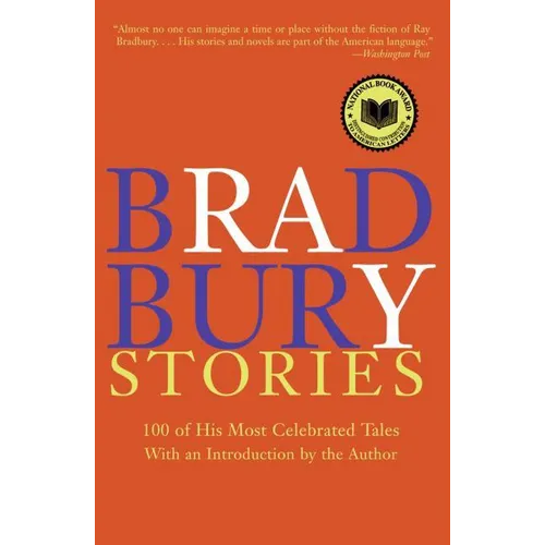 Bradbury Stories: 100 of His Most Celebrated Tales