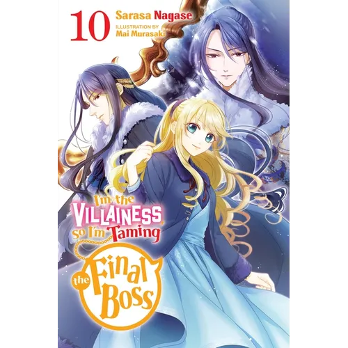 I'm the Villainess, So I'm Taming the Final Boss, Vol. 10 (Light Novel)